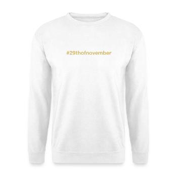 born on November 29 Birthday birthday - Unisex Sweatshirt - white - Front