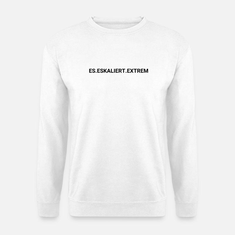 IT ESCALATES EXTREMELY - Unisex Sweatshirt - white
