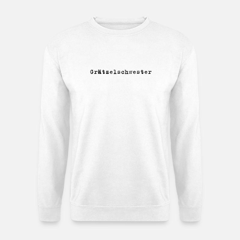 Grätzelschwester – Viennese dialect saying - Unisex Sweatshirt - white