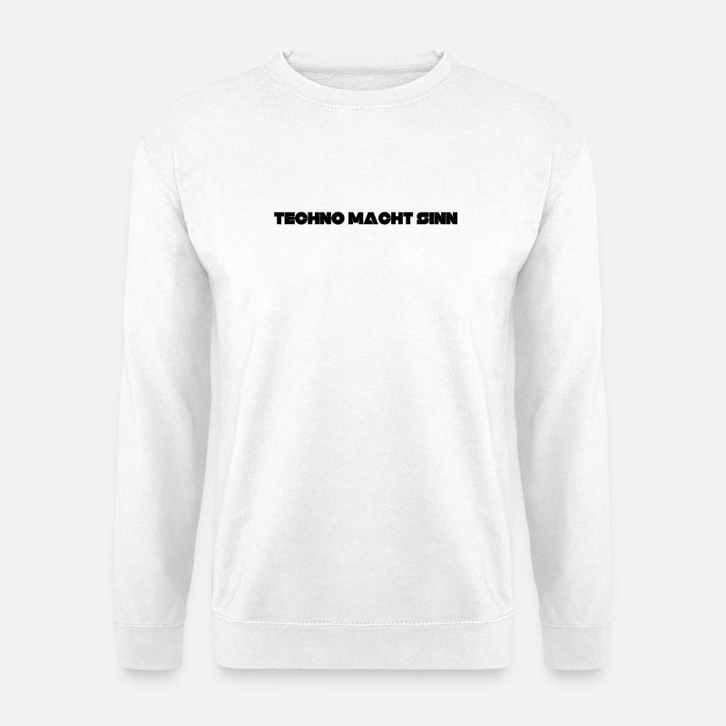 Techno macht Sinn - Unisex Pullover - Weiß