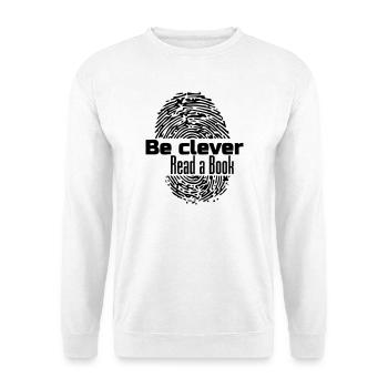 Be clever - Read a Livre Livres Lire Cadeau - Sweat-shirt Unisexe - blanc - Devant