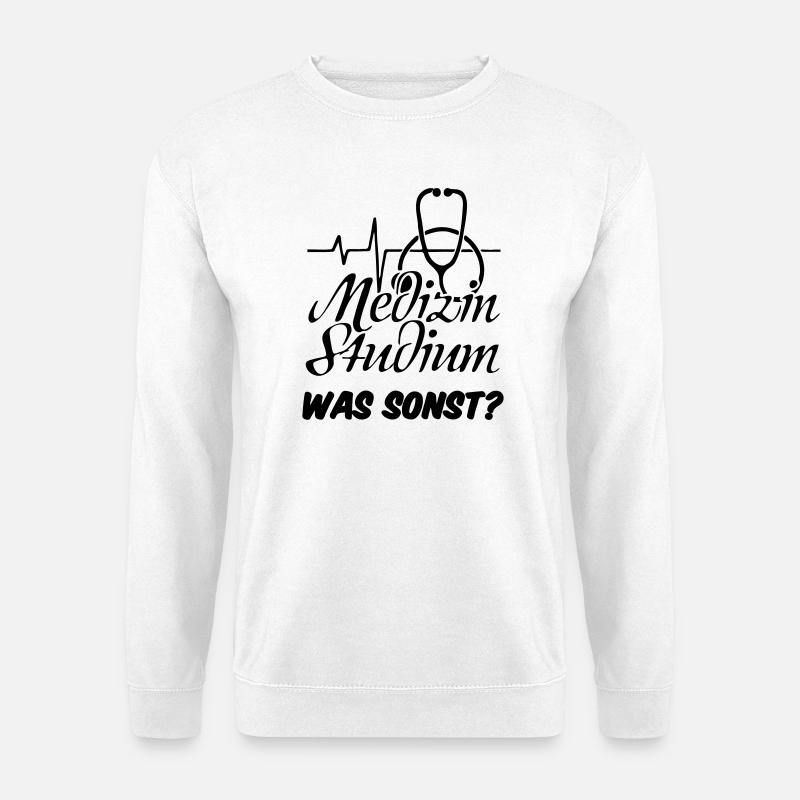 Medizinstudium Medizin Studium Geschenk - Unisex Pullover - Weiß