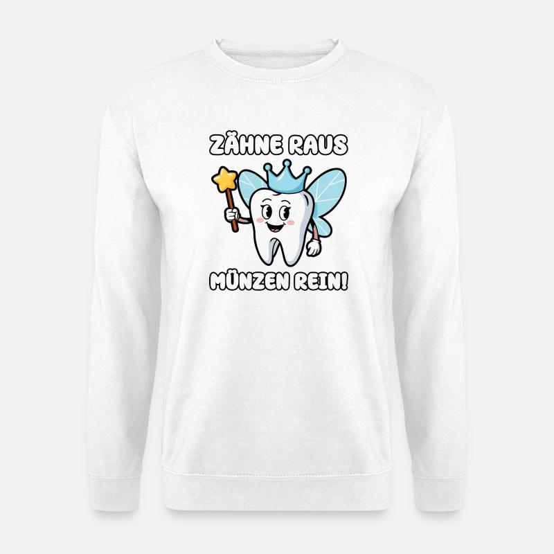 Zähne raus, Münzen rein! - Unisex Pullover - Weiß
