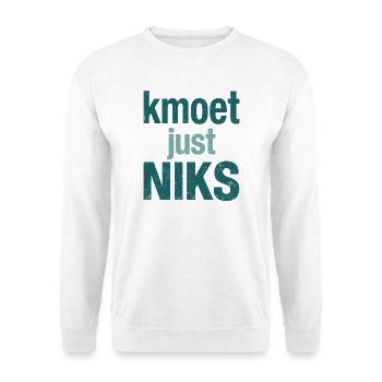 Sie müssen einfach nichts tun - Unisex Pullover - Weiß - Vorne