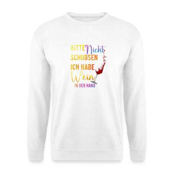 Please don't push – wine in your hand - Unisex Sweatshirt - white - Front