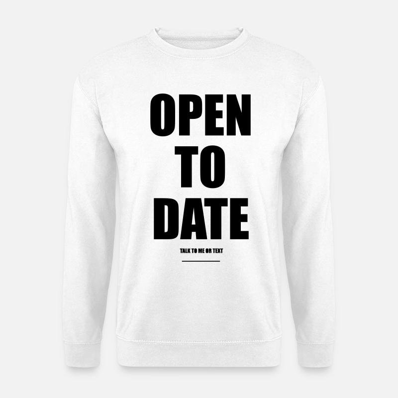 Open To Date – Wear Words - Unisex Pullover - Weiß