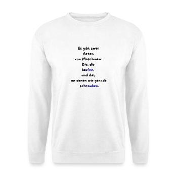 Instandhaltung T-Shirt Lustiges Geschenk Handwerk! - Unisex Pullover - Weiß - Vorne