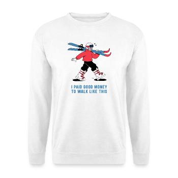 I Paid Good Money To Walk Like This – Ski Shirt - Unisex Pullover - Weiß - Vorne - Alina (178cm) & Michal (187cm)