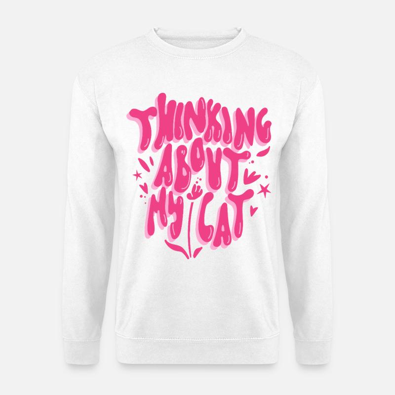 Thinking About My Cat – Liebe für Katzen - Unisex Pullover - Weiß