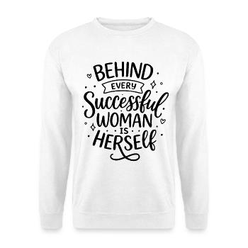 Behind every successful woman – Woman Power - Unisex Sweatshirt - white - Front