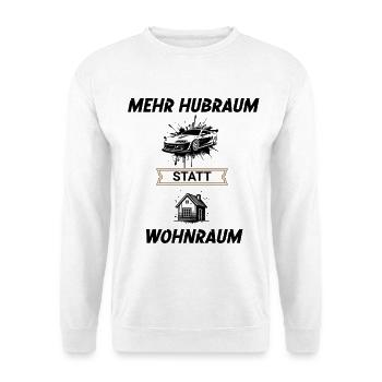 More engine capacity instead of living space - Unisex Sweatshirt - white - Front