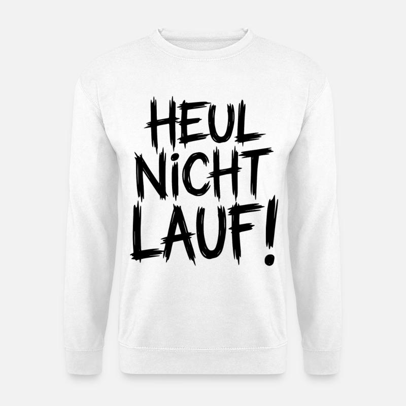 Don't cry Run! - Unisex Sweatshirt - white