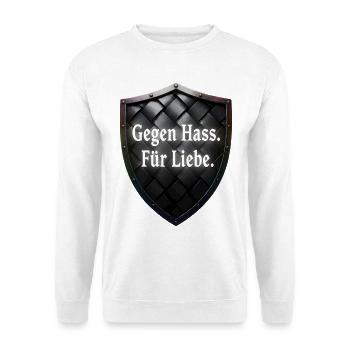 Gegen Hass Für Liebe Schild Statement - Unisex Pullover - Weiß - Vorne