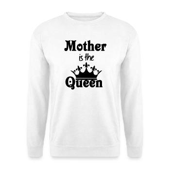 La mère est le cadeau de la reine - Sweat-shirt Unisexe - blanc - Devant