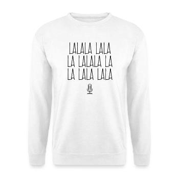 LALALA chanter sa joie de vivre - Sweat-shirt Unisexe - blanc - Devant