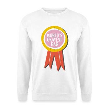 Funny Dad Badge – World's Okayest Dad - Unisex Sweatshirt - white - Front