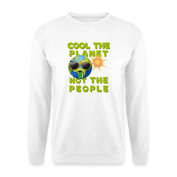 Cool the planet, not the people Climate - Unisex Sweatshirt - white - Front