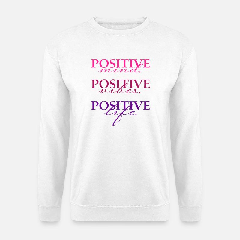 Positive Mind Vibs Life  - Unisex Pullover - Weiß