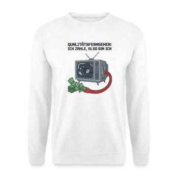 Rundfunkbeitrag Fernsehen Gebühren Satire - Unisex Pullover - Weiß - Vorne