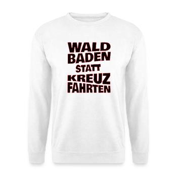 Waldbaden statt Kreuzfahrten - schwarz - Unisex Pullover - Weiß - Vorne