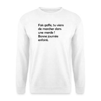 Bonne_journe_la_merde - Sweat-shirt Unisexe - blanc - Devant
