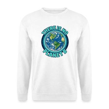 There Is No Planet B – Erde und Klimaschutz - Unisex Pullover - Weiß - Vorne - Alina (178cm) & Michal (187cm)
