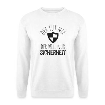 Der tut nix, der will nur Sicherheit – Schwarz - Unisex Pullover - Weiß - Vorne - Alina (178cm) & Michal (187cm)