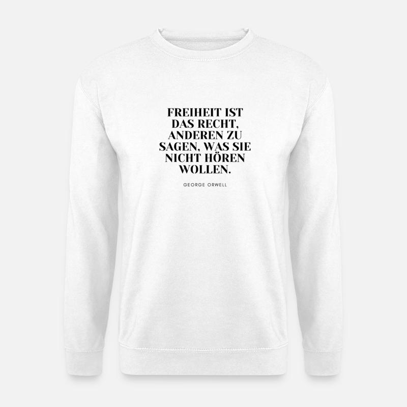 George Orwell - Zitat - Unisex Pullover - Weiß