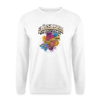 Flügelhorn - Wenn es gut werden soll - Blasmusik - Unisex Pullover - Weiß - Vorne