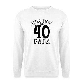 Happy 40th birthday dad - Unisex Sweatshirt - white - Front