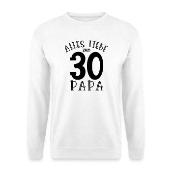 Happy 30th Birthday Dad - Unisex Sweatshirt - white - Front