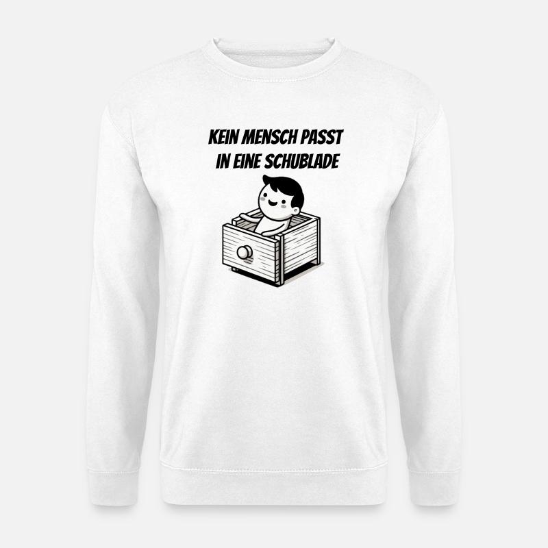 No one fits in a drawer - Unisex Sweatshirt - white