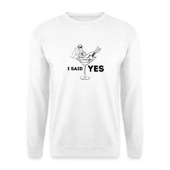 I SAID YES - Bride to be - Unisex Pullover - Weiß - Vorne