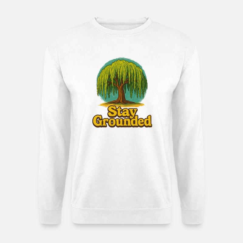 Stay Grounded Willow Tree - Unisex Sweatshirt - white