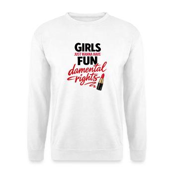 Girls Just Wanna Have Fun-damental Rights - Unisex Pullover - Weiß - Vorne