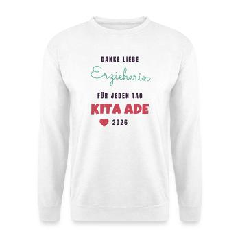 Danke liebe Erzieherin Kita Ade 2026 - Abschied - Unisex Pullover - Weiß - Vorne