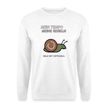 Mein Tempo, meine Regeln - Unisex Pullover - Weiß - Vorne