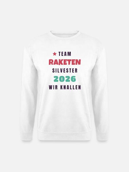 Team Raketen Silvester 2026 wir knallen Party - Unisex Pullover - Weiß
