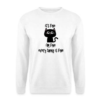 It's Fine I'm Fine Every Thing is Fine Cat V1 - Unisex Sweatshirt - white - Front