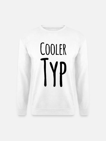 So sieht ein cooler Typ aus - Unisex Pullover - Weiß