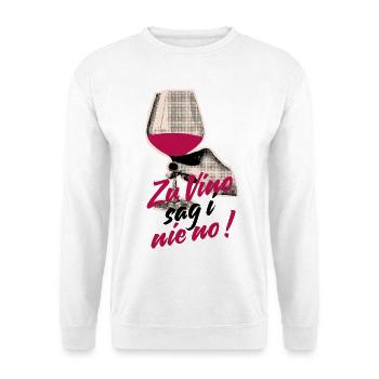 Zu Vino sag i nie no Wein Liebhaber, Humor Spruch - Sweat-shirt Unisexe - blanc - Devant