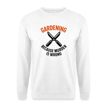 Gardening Pruning Shears Anti Stress Humor - Unisex Sweatshirt - white - Front