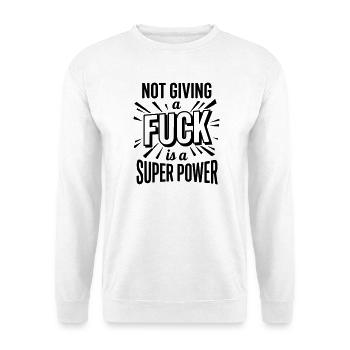 Lustig, es ist mir völlig egal, Superkraft – Fettes Zitat. - Unisex Pullover - Weiß - Vorne