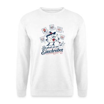 Ich ghoste nur per Einschreiben - Unisex Pullover - Weiß - Vorne