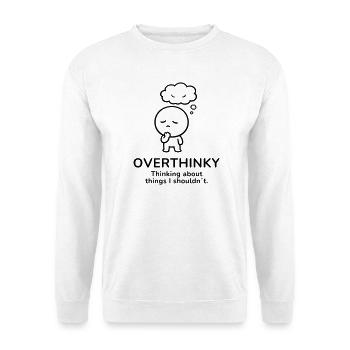 Overthinky – Thinking Too Much | Mindful Mood - Unisex Sweatshirt - white - Front