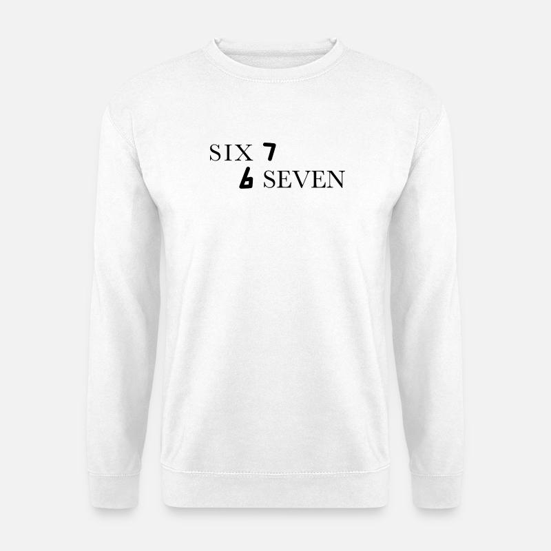 Six Seven 67 Meme Sechs Sieben - Unisex Sweatshirt - white