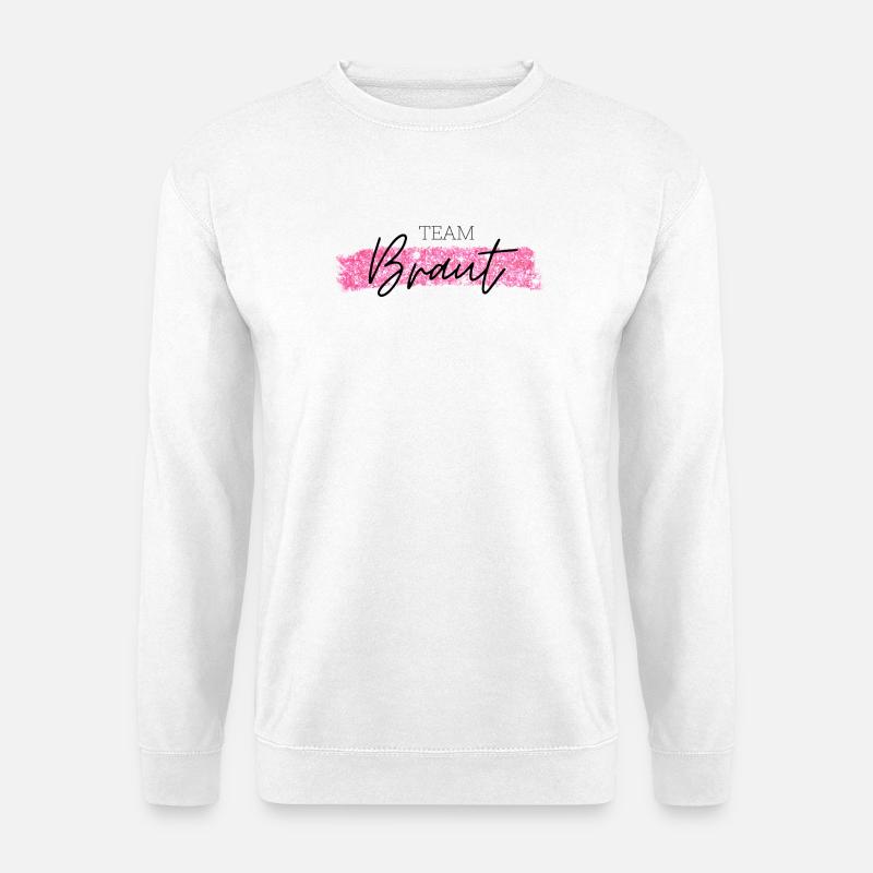 Team Braut pink - Unisex Pullover - Weiß