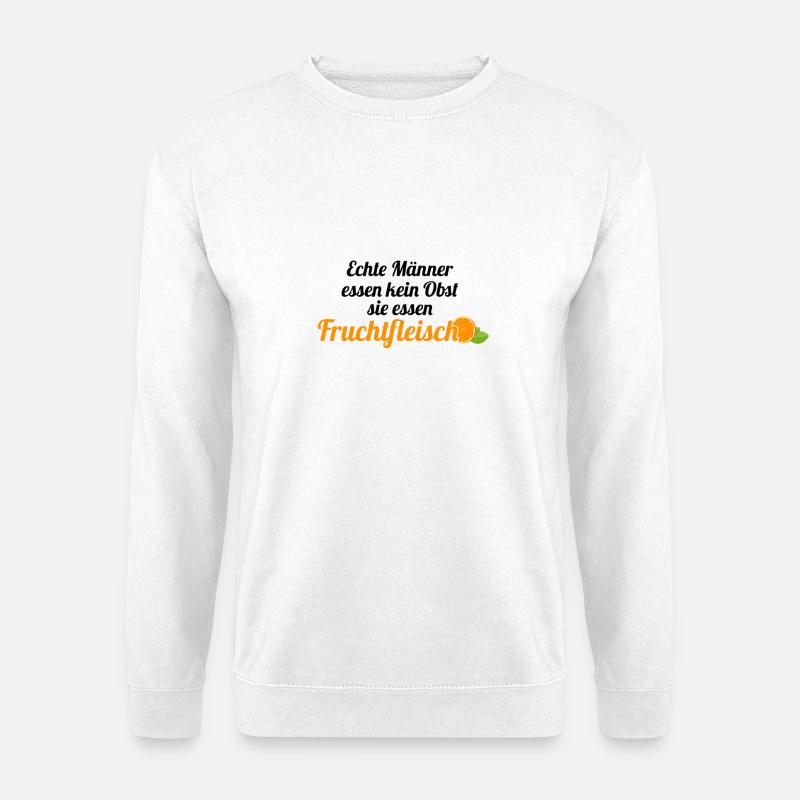 Obst Früchte Geschenkidee Früchte Funsprüche Obst - Unisex Pullover - Weiß