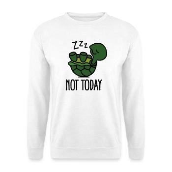 Not today - cute - sleeping - lazy - turtle - baby - Unisex Sweatshirt - white - Front
