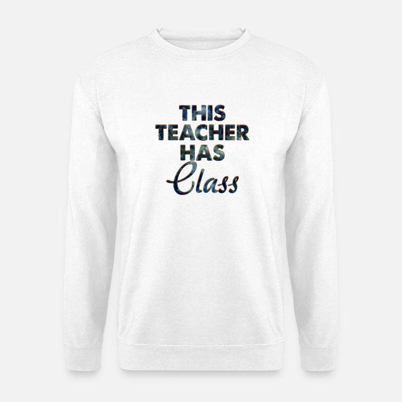 This Teacher Has Class - Unisex Sweatshirt - white